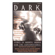Dark: Stories of Madness, Murder and the Supernatural