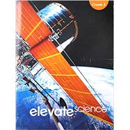 Elevate Middle Grade Science 2019 Student Edition Grade 8