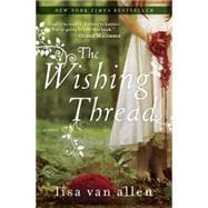The Wishing Thread A Novel