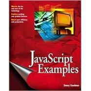 JavaScript<sup><small>TM</small></sup> Examples Bible : The Essential Companion to JavaScript<sup><small>TM</small></sup> Bible ,9780764548550