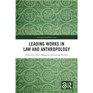 Leading Works in Law and Anthropology