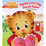 Happy Love Day, Daniel Tiger! A Lift-the-Flap Book