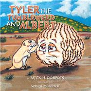 Tyler the Tumbleweed and Albert