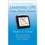 Leadership GPS : Goals, People, Systems
