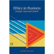 Ethics in Business  Concept, Cases and Context