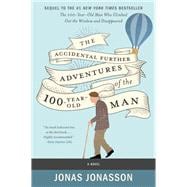 The Accidental Further Adventures of the Hundred-year-old Man