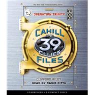 The 39 Clues: The Cahill Files #1: Operation Trinity - Audio
