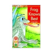 Frog Knows Best