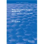 Water Transport and Biological Membranes: Volume 2