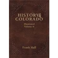 History of the State of Colorado - Vol. II