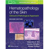 Hematopathology of the Skin Clinical & Pathological Approach