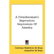 A Frenchwoman's Impressions Impressions Of America
