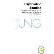 Collected Works of C. G. Jung Vol. 1 : Psychiatric Studies
