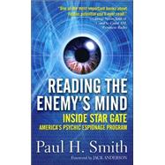 Reading the Enemy's Mind : Inside Star Gate: America's Psychic Espionage Program