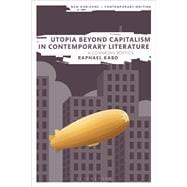 Utopia Beyond Capitalism in Contemporary Literature