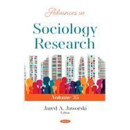 Advances in Sociology Research. Volume 35