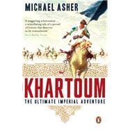 Khartoum The Ultimate Imperial Adventure