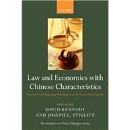 Law and Economics with Chinese Characteristics Institutions for Promoting Development in the Twenty-First Century
