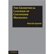 The Geometrical Language of Continuum Mechanics