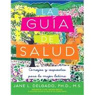 la Guia de salud/ The Latina Guide to Health