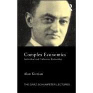 Complex Economics: Individual and Collective Rationality