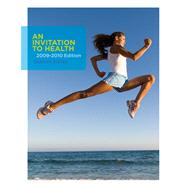 An Invitation to Health 2009-2010 Edition