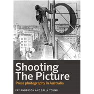 Shooting the Picture Press Photography in Australia