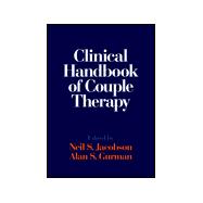 Clinical Handbook of Couple Therapy, Second Edition
