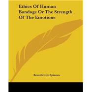Ethics Of Human Bondage Or The Strength Of The Emotions