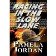 Racing in the Slow Lane