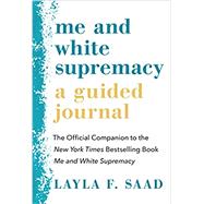 Me and White Supremacy: A Guided Journal