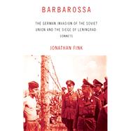 Barbarossa The German Invasion of the Soviet Union and the Siege of Leningrad: Sonnets