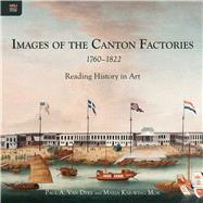 Images of the Canton Factories 1760-1822