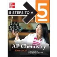5 Steps to a 5 AP Chemistry, 2008-2009 Edition