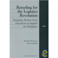 Retooling for the Logistics Revolution: Designing Marine Corps Inventories to Support the Warfighter