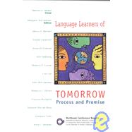 Language Learners of Tomorrow : Process and Promise