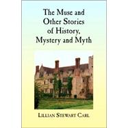 The Muse and Other Stories of History, Mystery and Myth