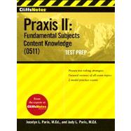 CliffsNotes Praxis II Fundamental Subjects Content Knowledge (0511) Test Prep