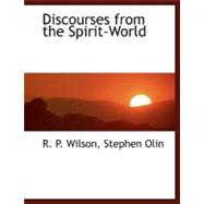 Discourses from the Spirit-world
