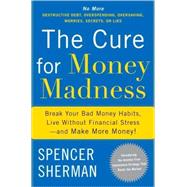 The Cure for Money Madness