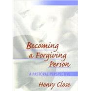 Becoming a Forgiving Person: A Pastoral Perspective