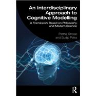 An Interdisciplinary Approach to Cognitive Modelling