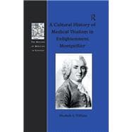 A Cultural History of Medical Vitalism in Enlightenment Montpellier