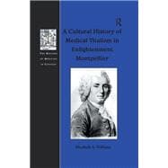 A Cultural History of Medical Vitalism in Enlightenment Montpellier,9781138248557