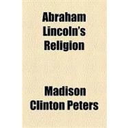 Abraham Lincoln's Religion