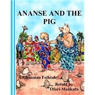 Ananse and the Pig
