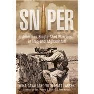 Sniper American Single-Shot Warriors in Iraq and Afghanistan