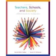 Teachers, Schools, and Society:  A Brief Introduction to Education