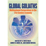 Global Goliaths Multinational Corporations in the 21st Century Economy