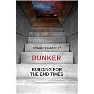 Bunker Building for the End Times